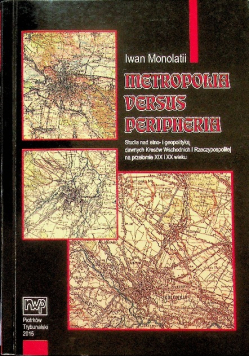 Metropolia versus peripheria