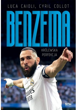 Karim Benzema. Królewska perfekcja