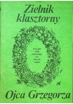Zielnik klasztorny Ojca Grzegorza