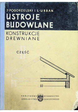 Ustroje budowlane Część II Konstrukcje drewniane