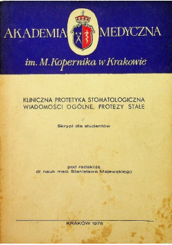 Kliniczna protetyka stomatologiczna. Wiadomości ogólne, protezy stałe