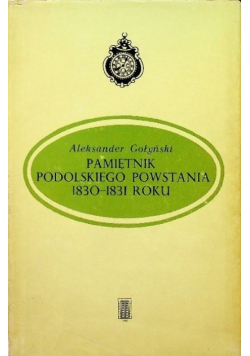 Pamiętnik podolskiego powstania 1830 - 1831 roku