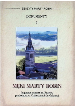 Zeszyty Marty Robin Dokumenty I Męki Marty Robin