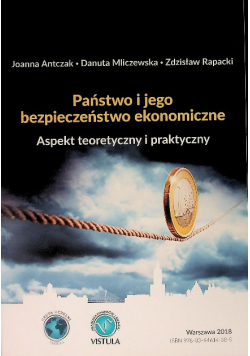 Państwo i jego bezpieczeństwo ekonomiczne aspekt teoretyczny i praktyczny
