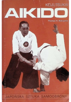 Keijutsukai Aikido Japońska sztuka samoobrony