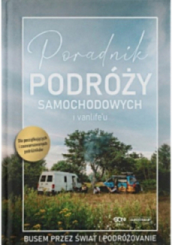 Poradnik podróży samochodowych i vanlifeu