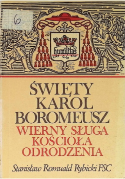 Święty Karol Boromeusz wierny sługa Kościoła Odrodzenia