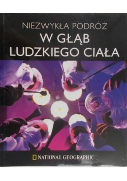 Niezwykła podróż w głąb ludzkiego ciała