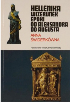 Hellenika wizerunek epoki od Aleksandra do Augusta