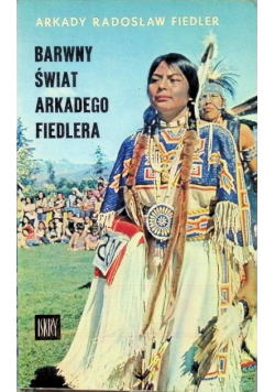 Barwny świat Arkadego Fiedlera