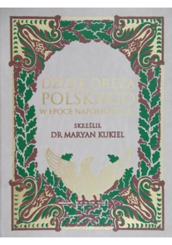 Dzieje oręża polskiego w epoce napoleońskiej
