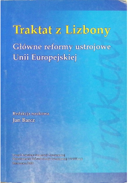 Traktat z Lizbony. Główne reformy ustrojowe Unii Europejskiej