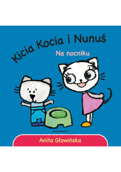 Kicia Kocia i Nunuś Na nocniku