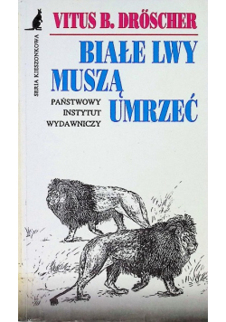 Białe lwy muszą umrzeć