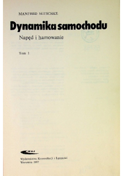 Teoria samochodu Dynamika samochodu Napęd i hamowanie Tom 1
