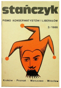 Stańczyk pismo konserwatystów i liberałów Nr 3 / 1986