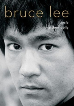Bruce Lee  Życie