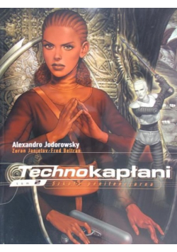 Jodorowsky Alexandro - Technokapłani. Szkoła penitencjarna