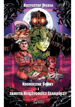 Kosmiczne Bobry i zemsta Księżycowej Szarańczy