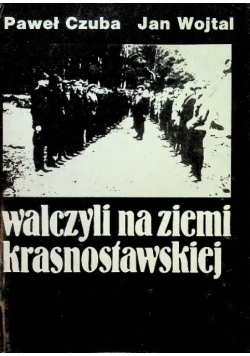 Walczyli na ziemi krasnostawskiej