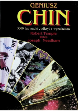 Geniusz Chin 3000 lat nauki odkryć i wynalazków
