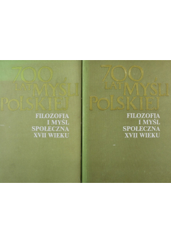 700 lat myśli polskiej Filozofia i myśl społeczna XVII wieku Część 1 i 2