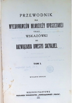 Przewodnik dla wychowawców młodzieży opuszczonej, Tom I, 1912 r.