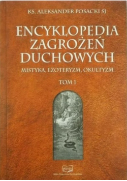 Encyklopedia zagrożeń duchowych Tom 1