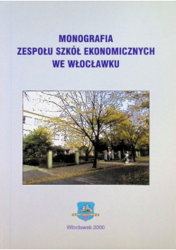 Monografia Zespołu Szkół Ekonomicznych we Włocławku