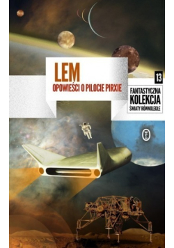 Opowieści o Pilocie Pirxie I