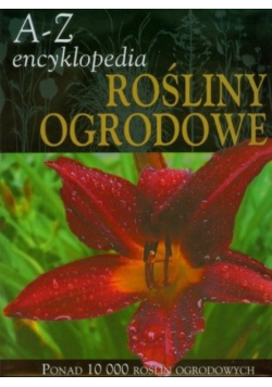 Botanica ilustrowana w alfabetycznym układzie opisuje ponad 10 000 roślin ogrodowych