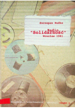 Radio Solidarność Wrocław 1981 Część 1