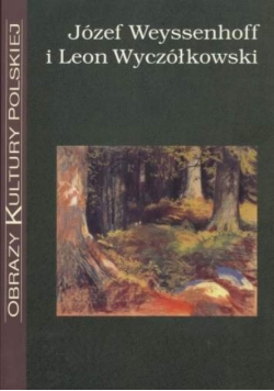 Józef Weyssenhoff I Leon Wyczółkowski