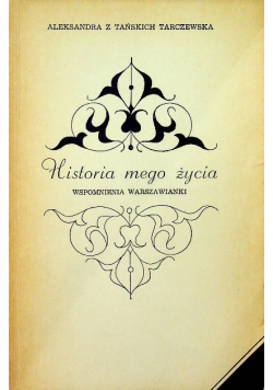 Historia mego życia Wspomnienia Warszawianki