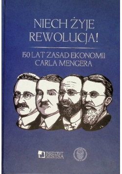 Niech żyje rewolucja! 150 lat "Zasad ekonomii"