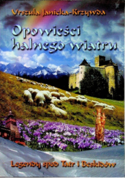 Opowieści halnego wiatru Legendy spod Tatr i Beskidów