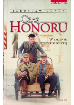 Czas honoru Tom III W imieniu Rzeczypospolitej