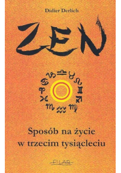 Zen Sposób na życie w trzecim tysiącleciu