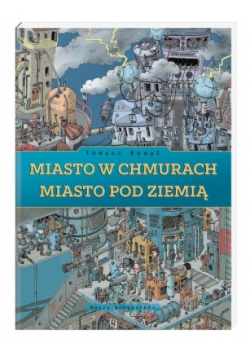 Miasto w chmurach Miasto pod ziemią