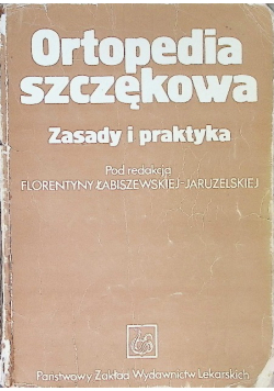 Ortopedia szczękowa Zasady i praktyka