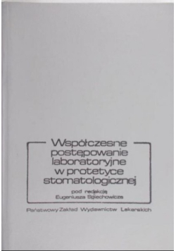 Współczesne postępowanie laboratoryjne w protetyce stomatologicznej