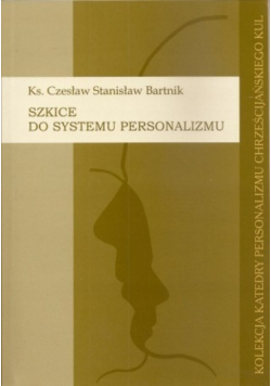 Szkice do systemu personalizmu