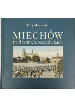 Miechów na dawnych pocztówkach