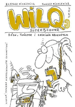Wilq Superbohater 3 Żółw tuńczyk i jaskinia krokodyla