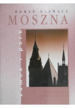Moszna Zamek i park