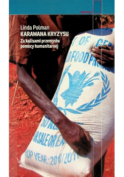Karawana kryzysu za kulisami przemysłu pomocy humanitarnej