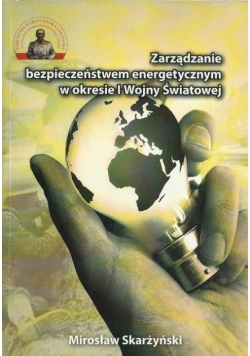 Zarządzanie bezpieczeństwem energetycznym w okresie I wojny światowej