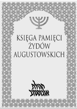 Księga pamięci Żydów augustowskich