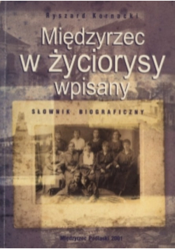 Międzyrzec w życiorysy wpisany