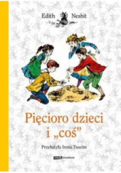 Pięcioro dzieci i "coś"